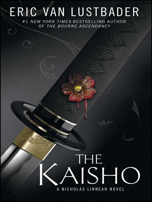 Title details for The Kaisho by Eric Van Lustbader - Available